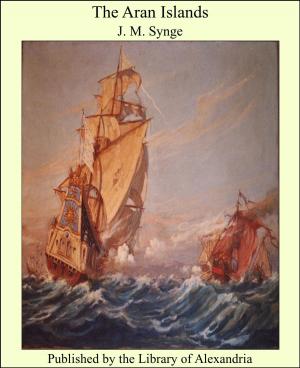 Cover of the book The Aran Islands by Arthur Avalon (Sir John Woodroffe)