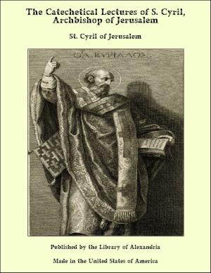 Book cover of The Catechetical Lectures of S. Cyril, Archbishop of Jerusalem