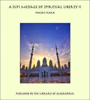 bigCover of the book A Sufi Message of Spiritual Liberty II by 