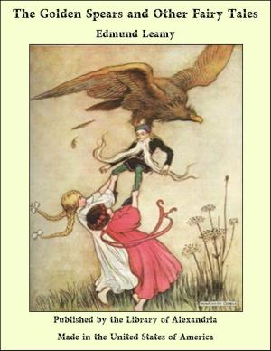 Cover of the book The Golden Spears and Other Fairy Tales by Virginia Watson