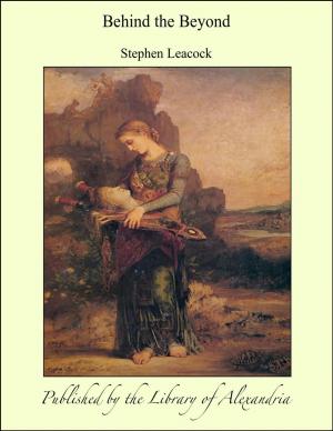 Cover of the book Behind The Beyond by Ernest Law