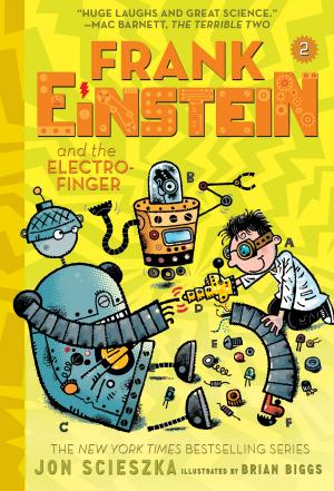 Cover of the book Frank Einstein and the Electro-Finger (Frank Einstein series #2) by Tanya Goodin