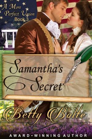 Cover of the book Samantha's Secret (A More Perfect Union Series, Book 3) by Marla Josephs