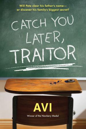 Cover of the book Catch You Later, Traitor by Joanna Luloff