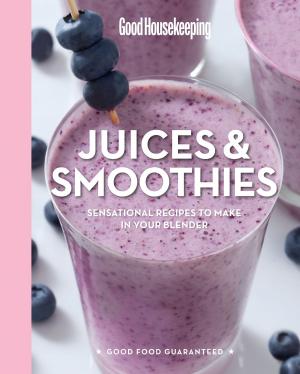 Cover of the book Good Housekeeping Juices & Smoothies by Caroline Tiger