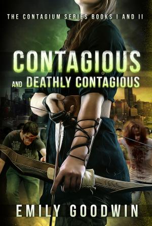 Cover of the book Contagious and Deathly Contagious by S.C. Parris