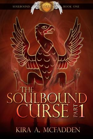 Cover of the book The Soulbound Curse – Part 1 by C.L. Roberts-Huth