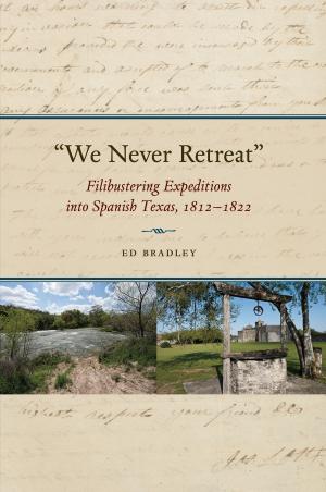 Cover of the book We Never Retreat by William P. Johnson, Mark W. Lockwood