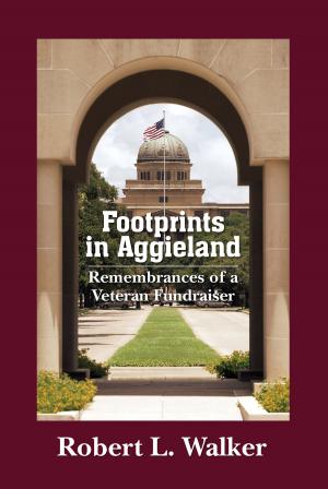 Cover of the book Footprints in Aggieland by Karen Hess Rogers, Lee Pecht, Alan Harris Bath