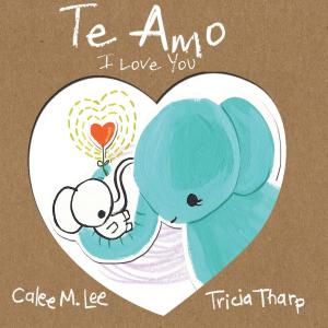 bigCover of the book Te Amo / I Love You by 