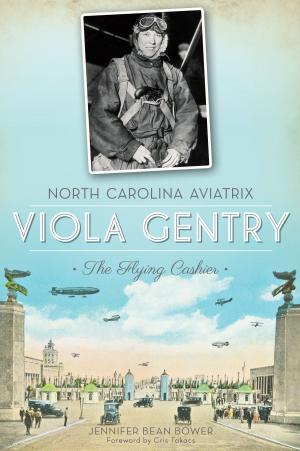 Cover of the book North Carolina Aviatrix Viola Gentry by Brandon H. Beck