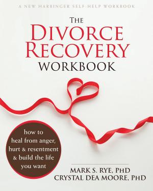 Cover of the book The Divorce Recovery Workbook by Patricia E. Zurita Ona, PsyD, Matthew McKay, PhD