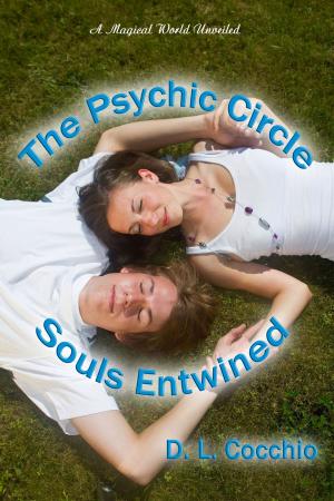 Cover of the book The Psychic Circle ~ Souls Entwined by Anji Nolan