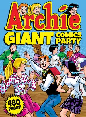 Cover of the book Archie Giant Comics Party by Paul Kupperberg