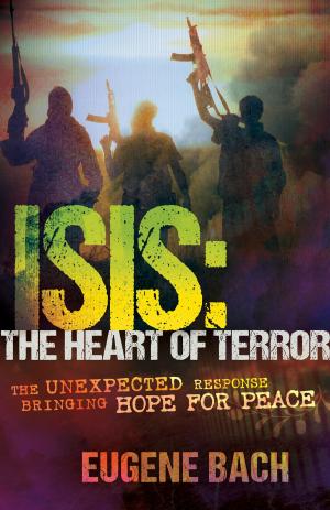 Cover of the book ISIS, the Heart of Terror by Don Gossett