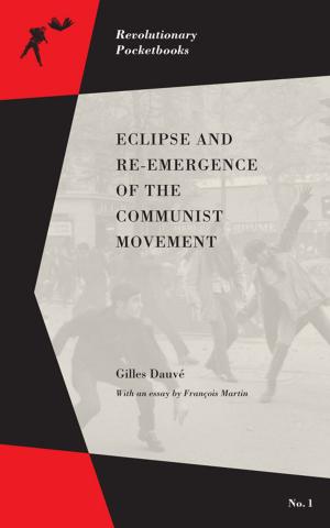 Cover of the book Eclipse and Re-emergence of the Communist Movement by Wolfgang Eckhardt