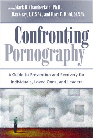 Cover of the book Confronting Pornography by Robert L. Millet
