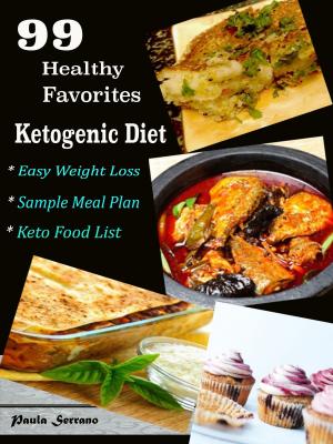 Cover of the book 99 Healthy Favorites Ketogenic Diet by Hannah Ocean