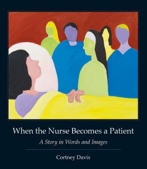 Cover of the book When the Nurse Becomes a Patient by Hannah Stephenson