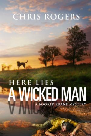 Cover of the book Here Lies a Wicked Man by Lori Roberts