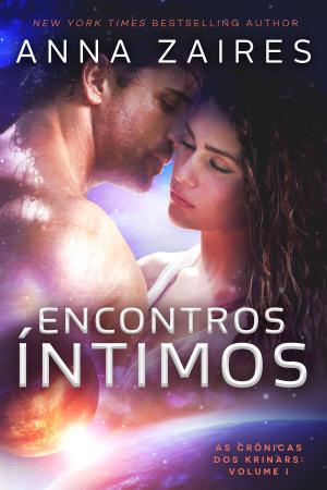 Cover of the book Encontros Íntimos (As Crônicas dos Krinars: Volume I) by Dima Zales, Anna Zaires