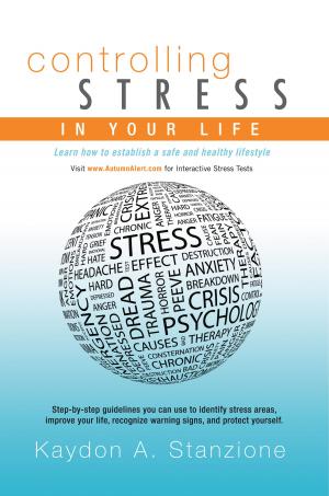 Cover of the book Controlling Stress in Your Life by Randolph Milone