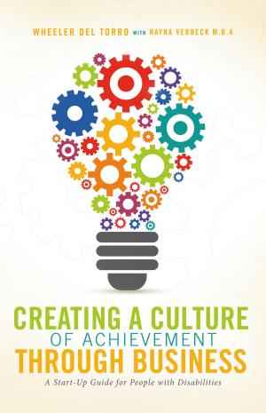 Cover of the book Creating a Culture of Achievement Through Business by Joanne Nussbaum