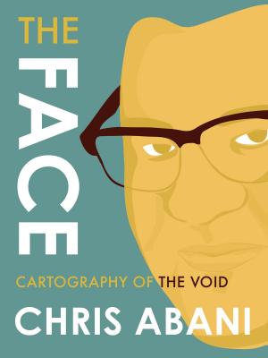 Cover of the book The Face by Deepak Unnikrishnan