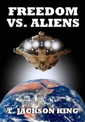 Cover of the book Freedom Vs. Aliens by William H. Danforth