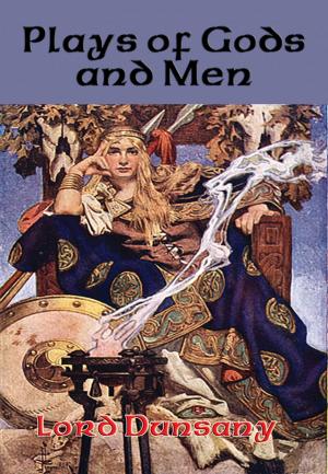 Cover of the book Plays of Gods and Men by Victor Appleton