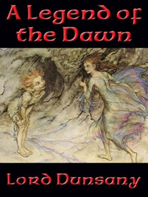 Book cover of A Legend of the Dawn