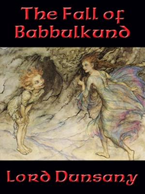 Cover of the book The Fall of Babbulkund by Connie J. Jasperson