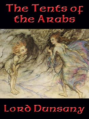 Cover of the book The Tents of the Arabs by Robert E. Howard
