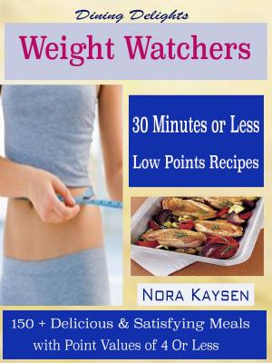 Cover of Dining Delights Weight Watchers 30 Minutes or Less Low Points Recipes