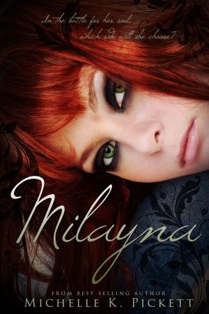 Cover of the book Milayna by Michelle K. Pickett