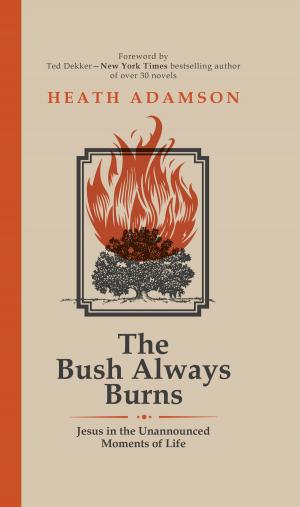 bigCover of the book The Bush Always Burns by 
