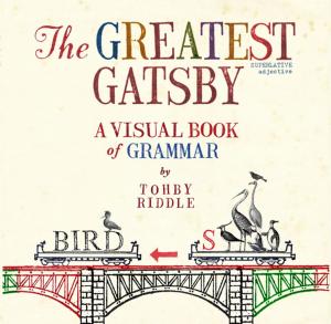 Cover of the book The Greatest Gatsby: A Visual Book of Grammar by Stephen Dando-Collins
