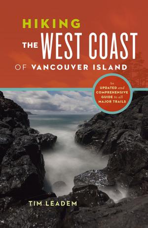 Cover of the book Hiking the West Coast of Vancouver Island by Kersten Ehmer, Beate Hindermann