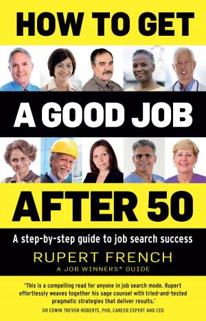Cover of the book How to Get a Good Job After 50 by Lisa Phillips