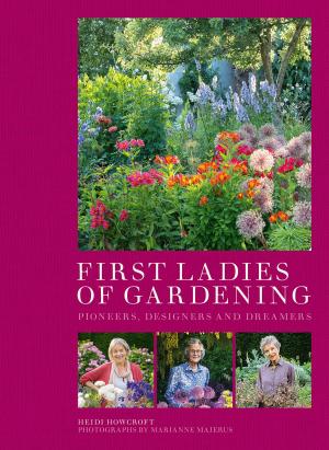 Cover of the book First Ladies of Gardening by Hunter Davies