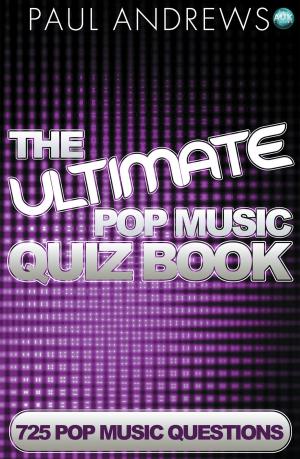 Cover of the book The Ultimate Pop Music Quiz Book by John Biddulph