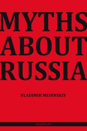 Cover of the book Myths about Russia by Danielle van Dijk