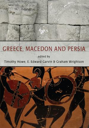 Cover of the book Greece, Macedon and Persia by Gerardo Aldana y V., Edwin L. Barnhart