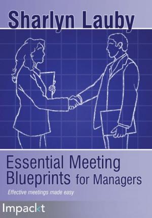 Cover of the book Essential Meeting Blueprints for Managers by Mick Knutson, Robert Winch, Peter Mularien