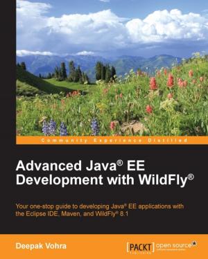 Cover of the book Advanced Java® EE Development with WildFly® by Brian Bradley