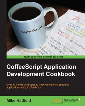 Cover of the book CoffeeScript Application Development Cookbook by Glen D. Singh, Rishi Latchmepersad