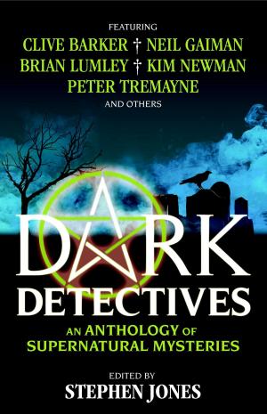 Cover of the book Dark Detectives: An Anthology of Supernatural Mysteries by James Lovegrove