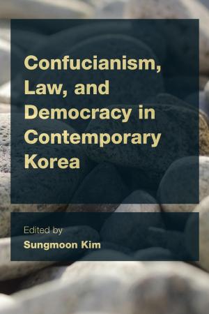 Cover of the book Confucianism, Law, and Democracy in Contemporary Korea by Gregg McClymont, Andy Tarrant