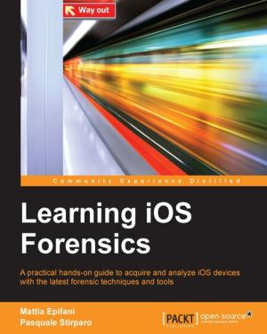 Cover of the book Learning iOS Forensics by Samarth Shah
