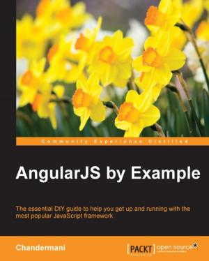 Cover of the book AngularJS by Example by Kent Weare, Richard Seroter, Sergei Moukhnitski, Thiago Almeida, Carl Darski